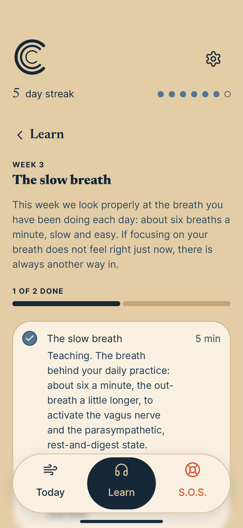 Week 3, The slow breath, open in Learn in Day mode, with sample data. A short introduction says this week looks properly at the breath you have been doing each day, about six breaths a minute, slow and easy, and that if focusing on your breath does not feel right just now, there is always another way in. 1 of 2 done: The slow breath, a 5 minute teaching, is ticked as listened. Below are the Today, Learn and S.O.S. tabs, with Learn selected.